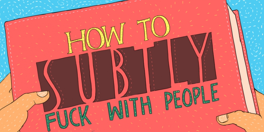 People reveal the best ways to subtly f*ck with people article image